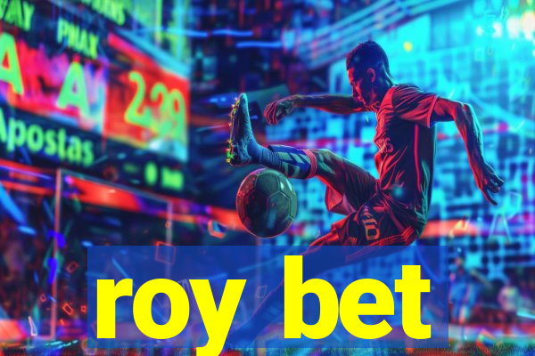 roy bet